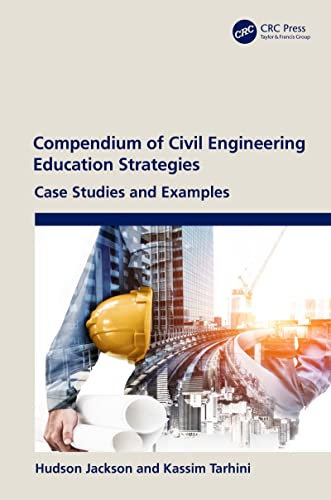 Compendium of Civil Engineering Education Strategies Case Studies and Examples