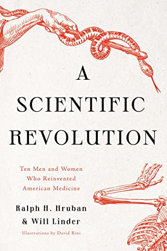 A Scientific Revolution Ten Men and Women Who Reinvented American Medicine