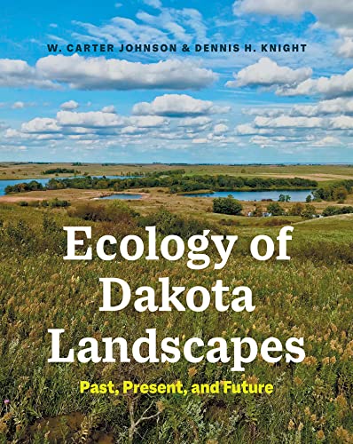 Ecology of Dakota Landscapes Past, Present, and Future
