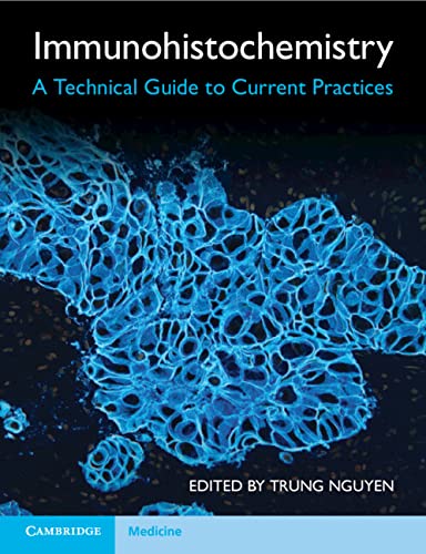 Immunohistochemistry A Technical Guide to Current Practices