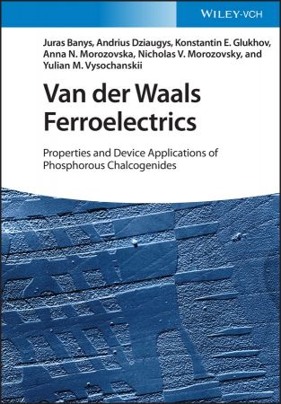 Van der Waals Ferroelectrics  Properties and Device Applications of Phosphorous Chalcogenides