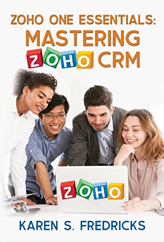 Zoho One Essentials Mastering Zoho CRM