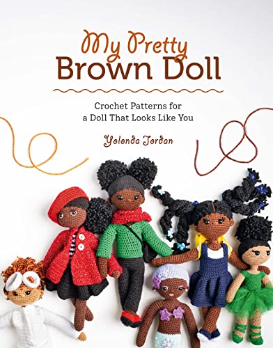 My Pretty Brown Doll Crochet Patterns for a Doll That Looks Like You