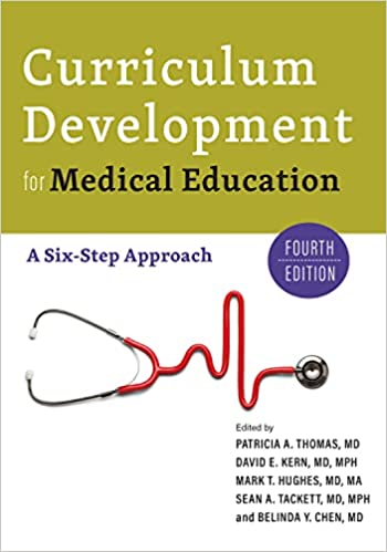 Curriculum Development for Medical Education A Six-Step Approach, 4th Edition