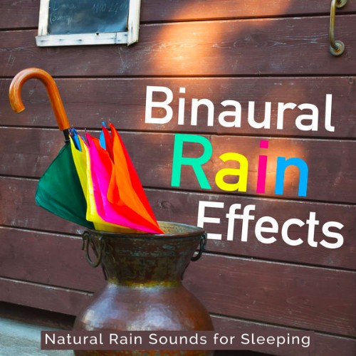 Natural Rain Sounds for Sleeping - Binaural Rain Effects - 2019