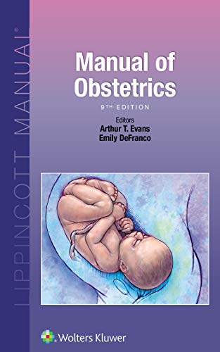Manual of Obstetrics (Lippincott Manual), 9th Edition