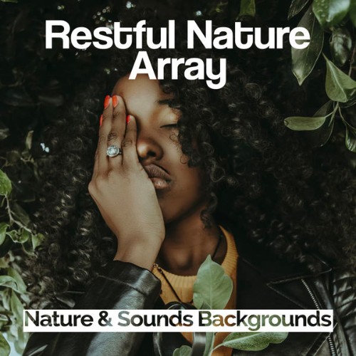 Nature & Sounds Backgrounds - Restful Nature Array - 2019