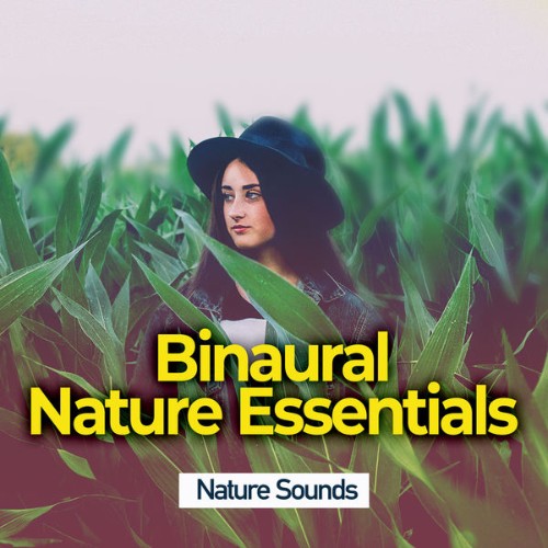 Nature Sounds - Binaural Nature Essentials - 2019