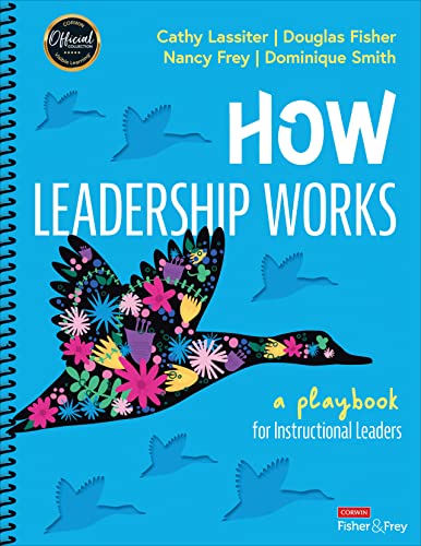 How Leadership Works A Playbook for Instructional Leaders
