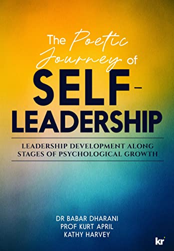 The Poetic Journey of Self-Leadership Leadership Development along Stages of Psychological Growth