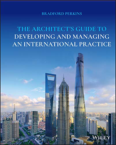 The Architect's Guide to Developing and Managing an International Practice (True PDF, EPUB)