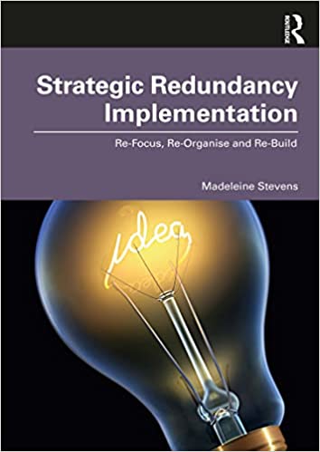 Strategic Redundancy Implementation Re-Focus, Re-Organise and Re-Build