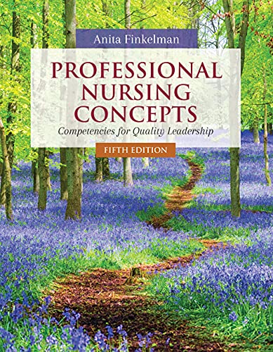 Professional Nursing Concepts Competencies for Quality Leadership, 5th Edition