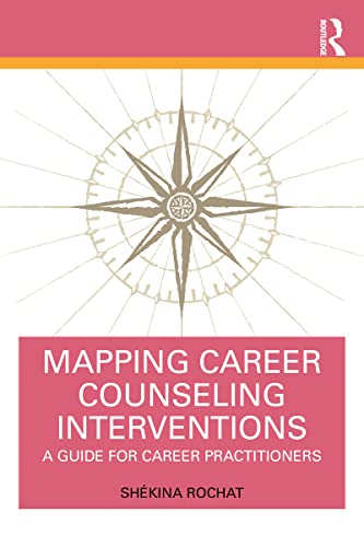 Mapping Career Counseling Interventions A Guide for Career Practitioners
