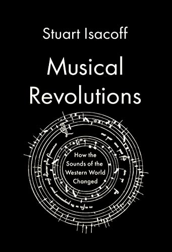 Musical Revolutions How the Sounds of the Western World Changed
