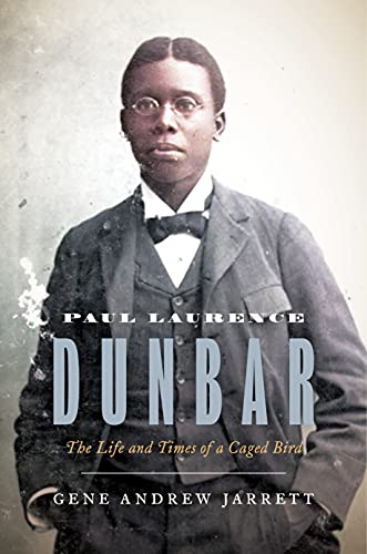 Paul Laurence Dunbar The Life and Times of a Caged Bird
