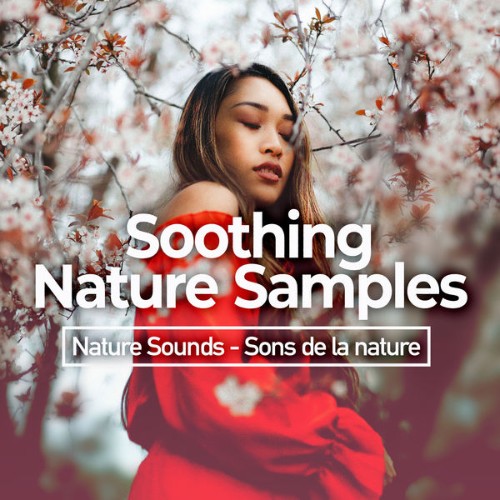 Nature Sounds - Sons de la nature - Soothing Nature Samples - 2019