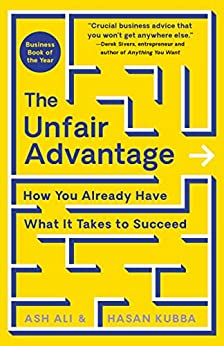 The Unfair Advantage How You Already Have What It Takes to Succeed, 2nd Edition