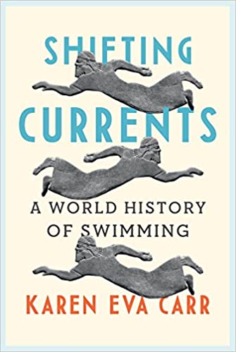 Shifting Currents A World History of Swimming