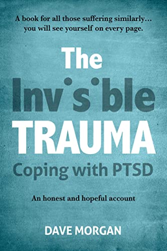 The Invisible Trauma Coping with PTSD