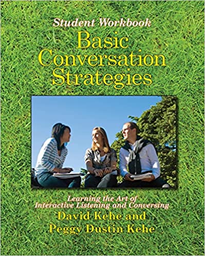 Basic Conversation Strategies Learning the Art of Interactive Listening and Conversing