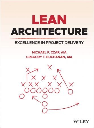 Lean Architecture Excellence in Project Delivery (True PDF, EPUB)
