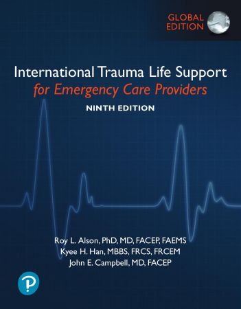 International Trauma Life Support for Emergency Care Providers, 9th Edition, Global Edition