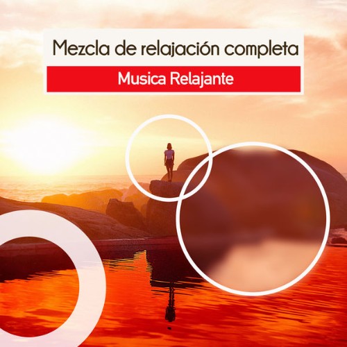 Musica Relajante - Mezcla de relajación completa - 2019