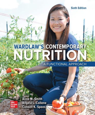 Wardlaw's Contemporary Nutrition A Functional Approach, 6th Edition