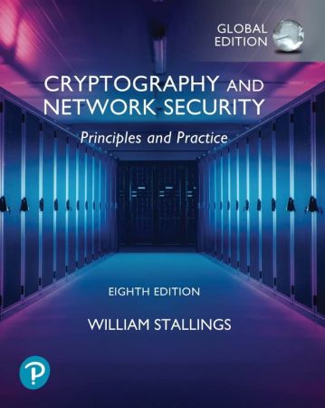 Cryptography and Network Security Principles and Practice, Global Edition, 8th Edition