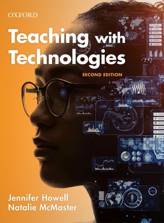 Teaching with Technologies  Pedagogies for Collaboration, Communication, and Creativity, 2nd Edition