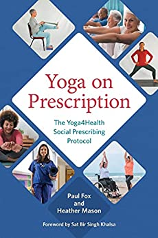 Yoga on Prescription The Yoga4Health Social Prescribing Protocol