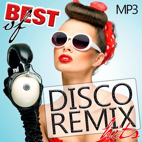 Best Of Disco Remix Hits (Mp3)