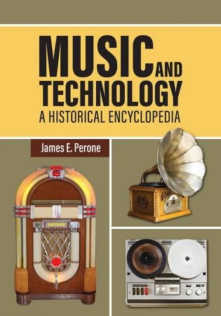 Music and Technology A Historical Encyclopedia