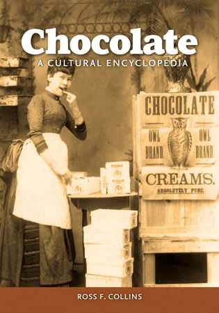 Chocolate A Cultural Encyclopedia