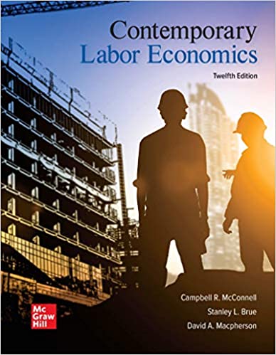 Contemporary Labor Economics, 12th Edition (True PDF)