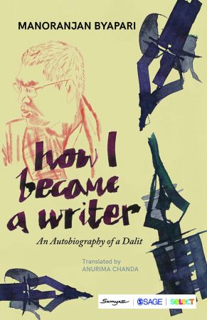 How I Became a Writer An Autobiography of a Dalit