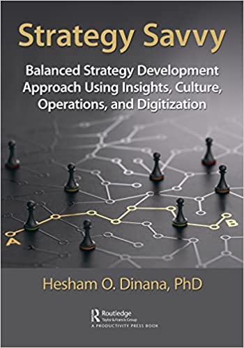 Strategy Savvy Balanced Strategy Development Approach Using Insights, Culture, Operations, and Digitization
