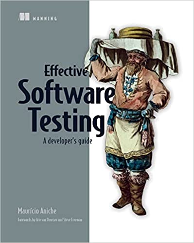 Effective Software Testing A developer's guide