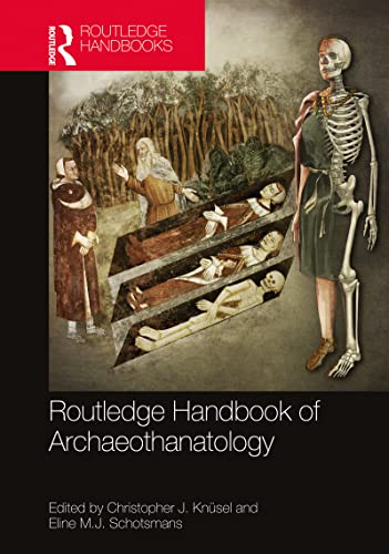 The Routledge Handbook of Archaeothanatology Bioarchaeology of Mortuary Behaviour