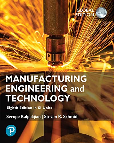 Manufacturing Engineering and Technology in SI Units, 8th Edition, Global Edition