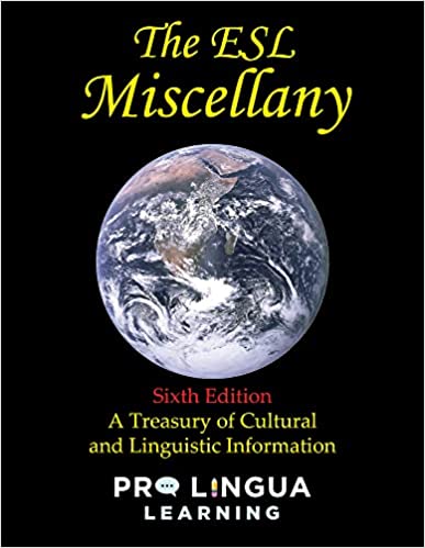 The ESL Miscellany A Treasury of Cultural and Linguistic Information, 6th Edition