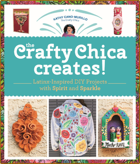 The Crafty Chica Creates! - Latinx-Inspired DIY Projects with Spirit and Sparkle 7949e7f09c927c90ba5f6bd5c556e463