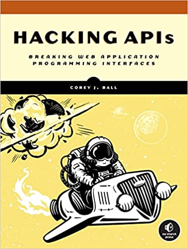 Hacking APIs Breaking Web Application Programming Interfaces (True EPUB, MOBI)