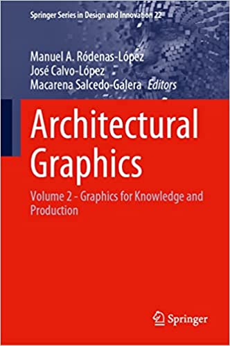 Architectural Graphics Volume 2 - Graphics for Knowledge and Production
