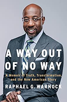 A Way Out of No Way A Memoir of Truth, Transformation, and the New American Story
