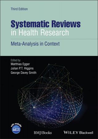 Systematic Reviews in Health Research Meta-Analysis in Context