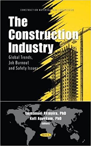 The Construction Industry Global Trends, Job Burnout and Safety Issues