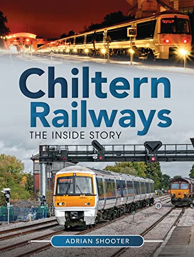 Chiltern Railways The Inside Story