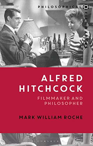 Alfred Hitchcock Filmmaker and Philosopher